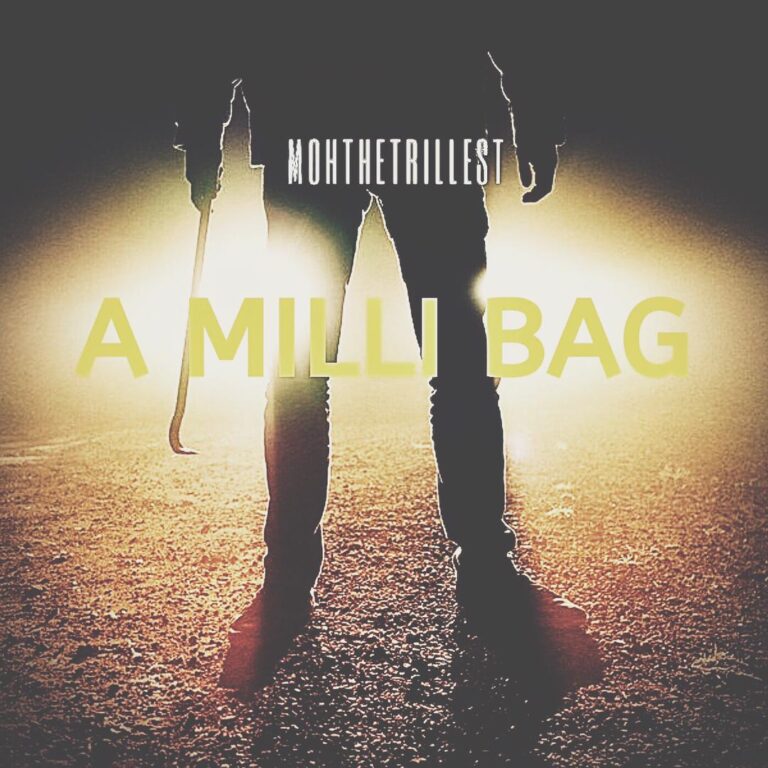 Mohthetrillest – A Milli Bag