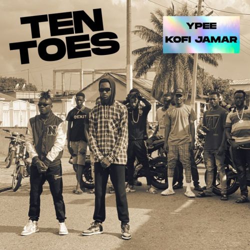 Ypee – Ten Toes feat. Kofi Jamar