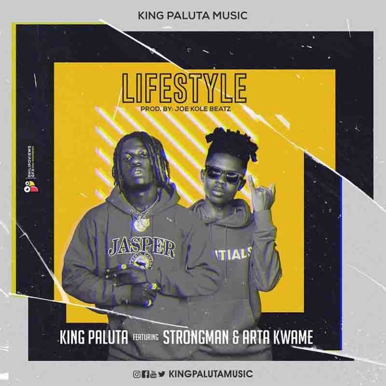 King Paluta ft. Strongman – Lifestyle (Akohwie) x Arta Kwame