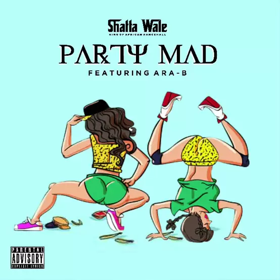 Shatta Wale x Ara-b – Party Mad