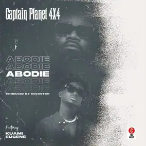 Captain Planet 4×4 – Abodie feat. Kuami Eugene
