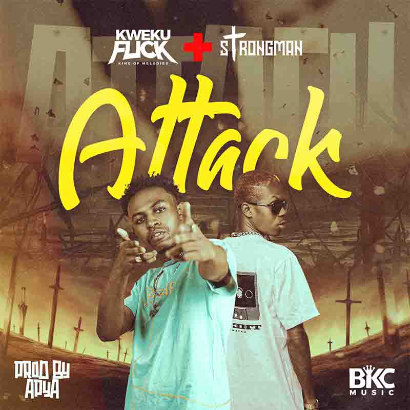 Kweku Flick - Attack ft Strongman
