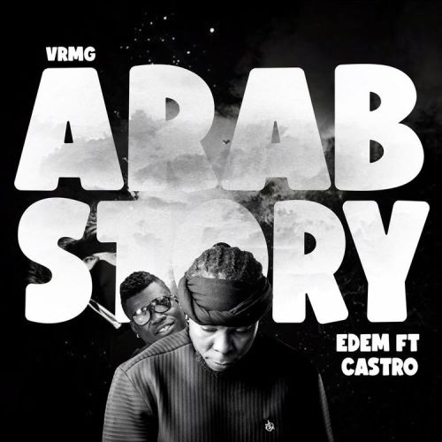 Edem ft Castro – Arab story