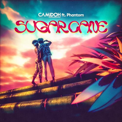 Camidoh – Sugarcane feat. Phantom