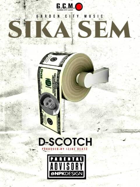 D-Scotch - Sika Sem_(Prod by IzJoe Beatz)