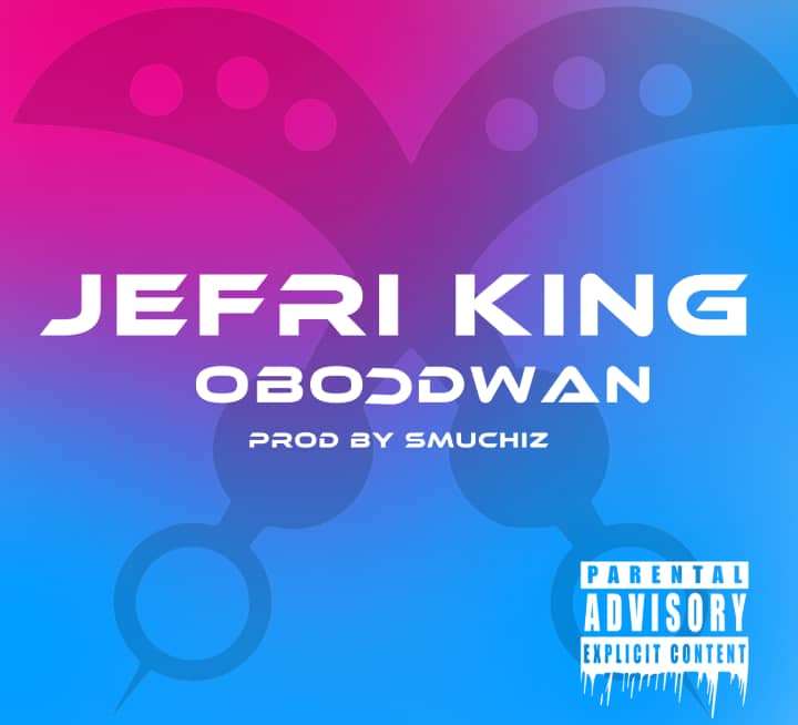 Jefri King – Obo)dwan – (prod. by Smuchiz)