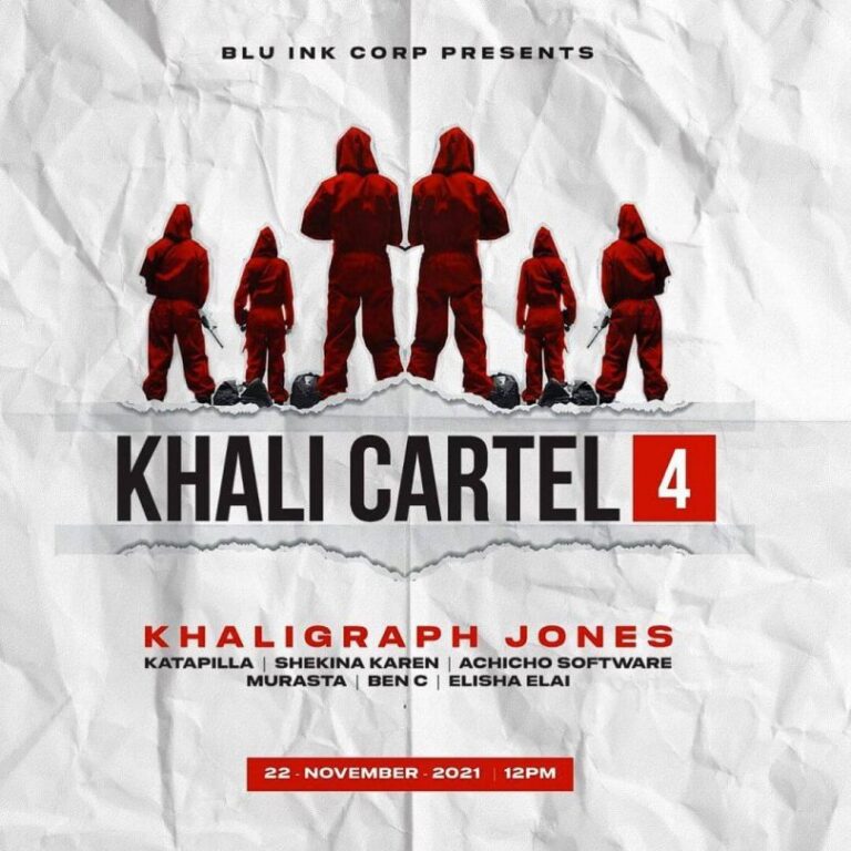 Khaligraph Jones – KHALI CARTEL 4 Ft Katapilla, Shekina Karen, Murasta, Achicho, Elisha Elai, Ben-c