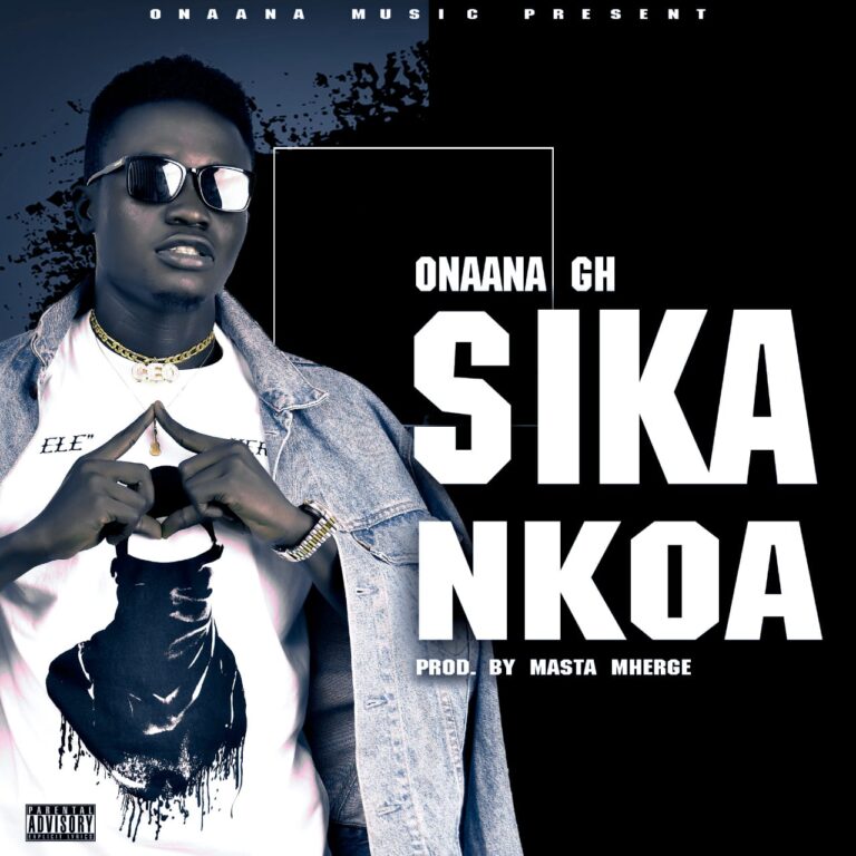 Onaana Gh – Sika Nkoa (Prod by Masta Mherge)