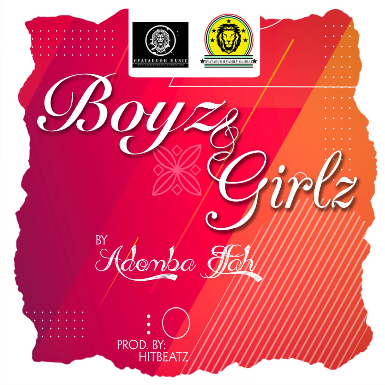 AdomBa Effah - Boyz & Girlz[Prod By HitBeatz M&M By Short]