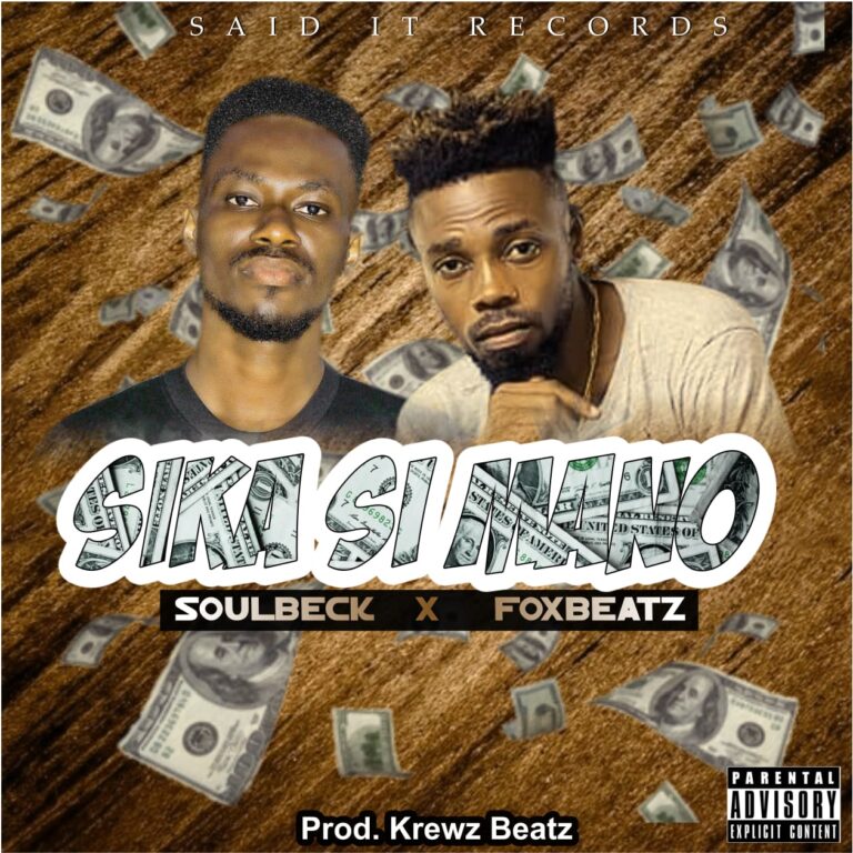Download New Music from Soulbeck & Foxbeatz titled “Sika Si Mano”