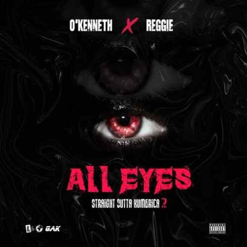 Download All Eyes by O’Kenneth & Reggie