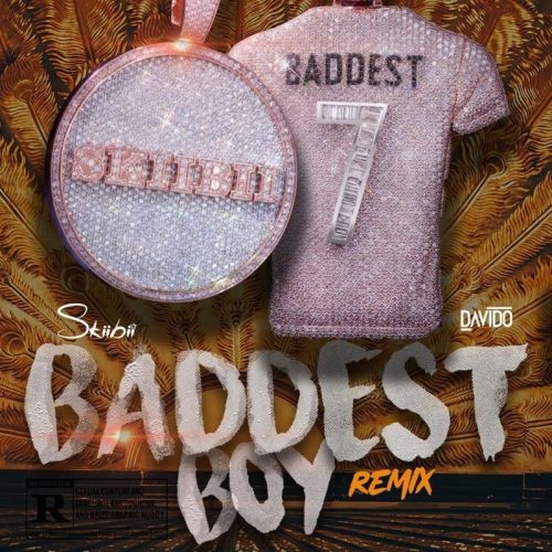 Skiibii – Baddest Boy (Remix) ft. DaVido_ghflamez.com_