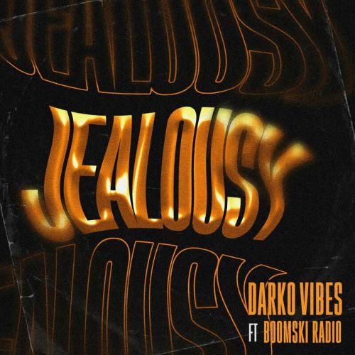 Download Jealousy by Darkovibes ft. Boomski Radio