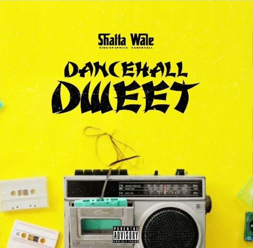Download Dancehall Dweet by Shatta Wale