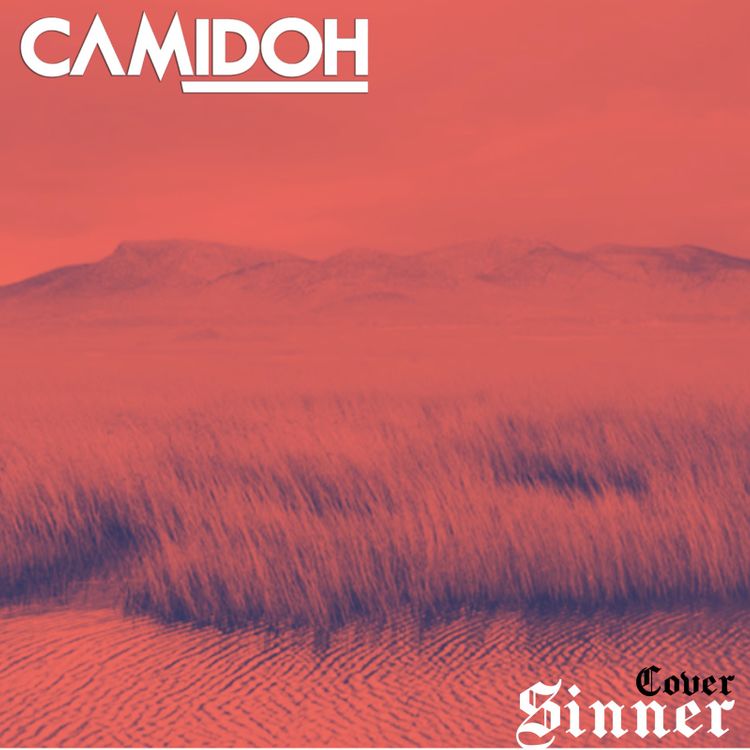 Download sinner Cover by Camidoh [Full Mp3 Audio]