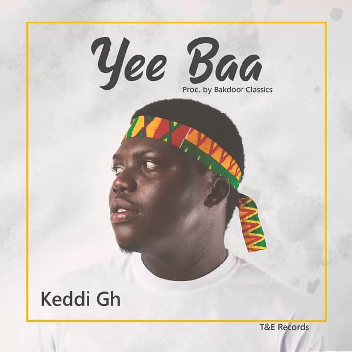Download New Song Yee Baa by Keddi