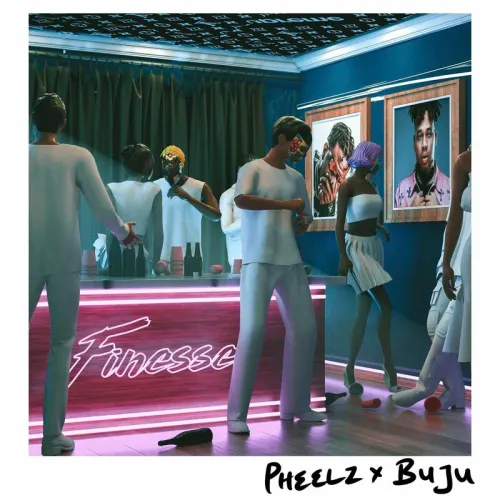 Download Finesse by Pheelz featuring BUJU
