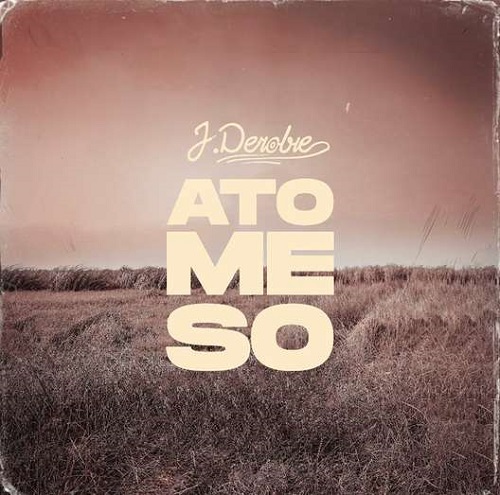 Ato Me So by J Derobie