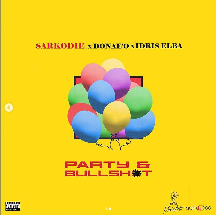 Download Sarkodie – Party N Bullshit Ft Idris Elba &Donae’O