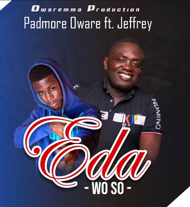Download Padmore Oware ft Jeffrey Eda woso