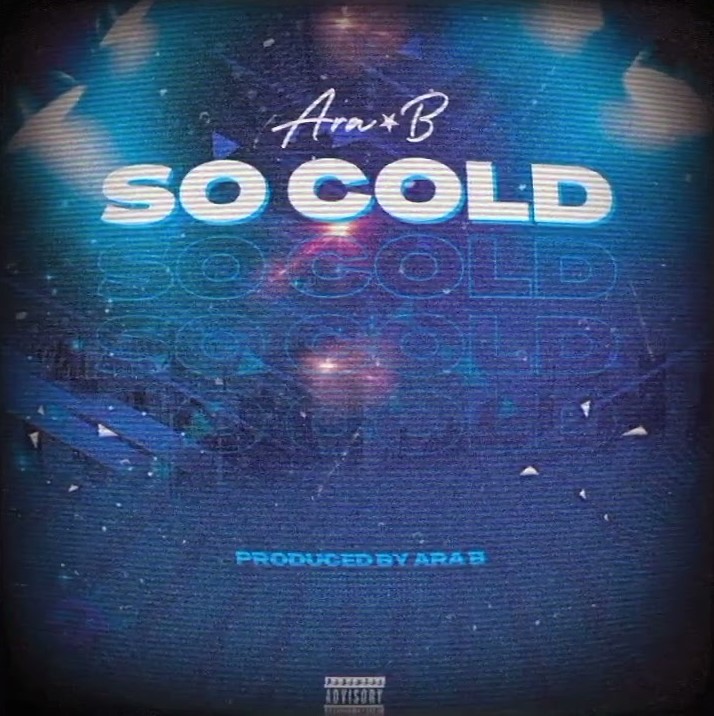 So Cold by Ara-B [Full Mp3 Audio]