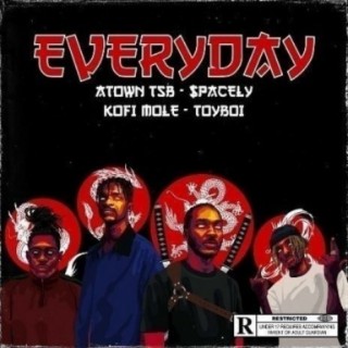 Everyday by Atown TSB Ft Spacely, Kofi Mole & Toyboi