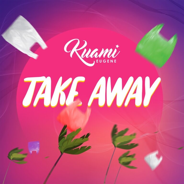 Take Away by Kuami Eugene [Full Mp3 Audio]