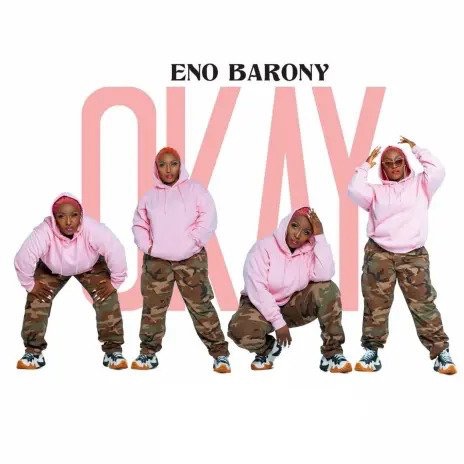 Okay by Eno Barony (mp3 full Audio)