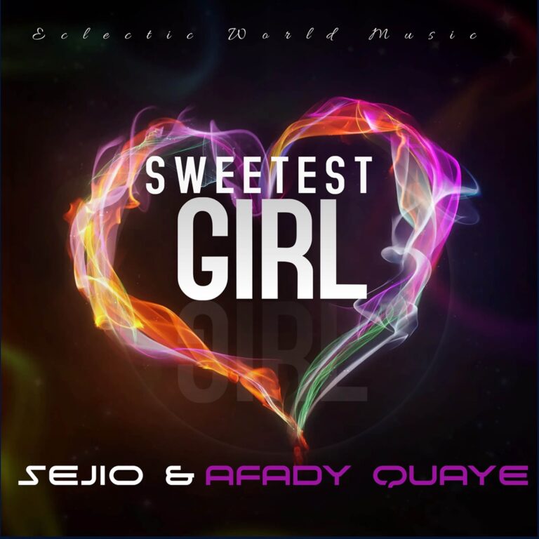 Sweetest girl by Sejio x Afady Quaye