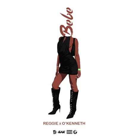 Download Mp3: Reggie & O’Kenneth – Bebe