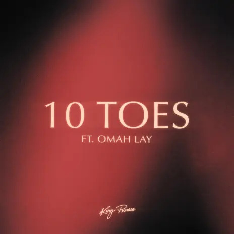 MP3: 10 Toes by King Promise (feat. Omah Lay)