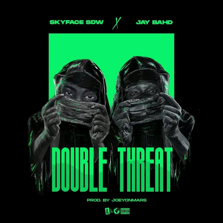 Double threat by Skyface SDW & Jay Bahd