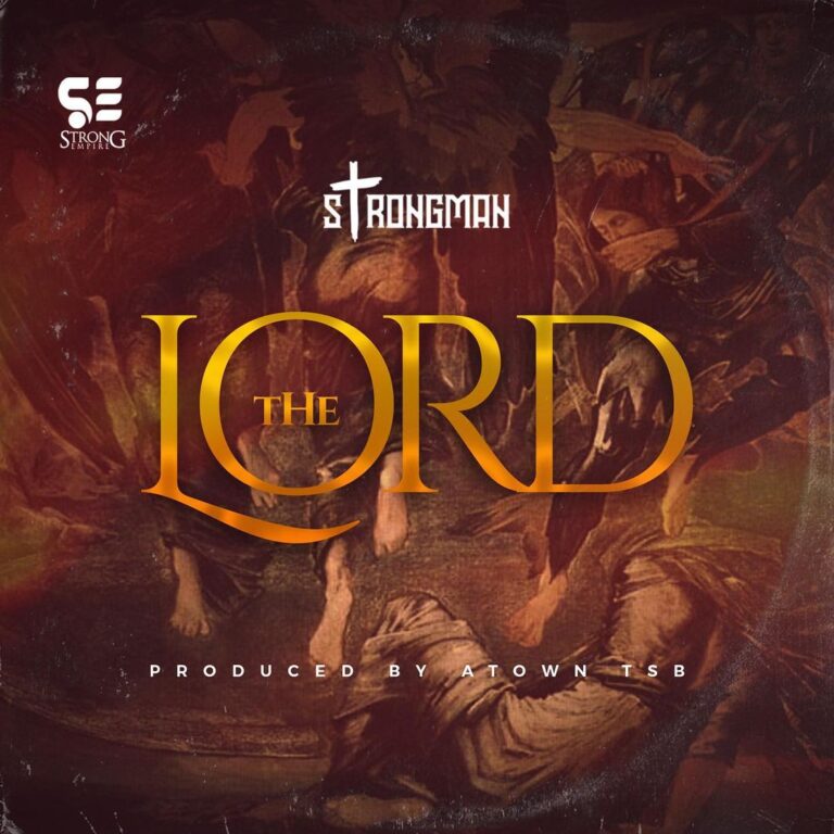 The Lord by Strongman(Prod. by Atown TSB)