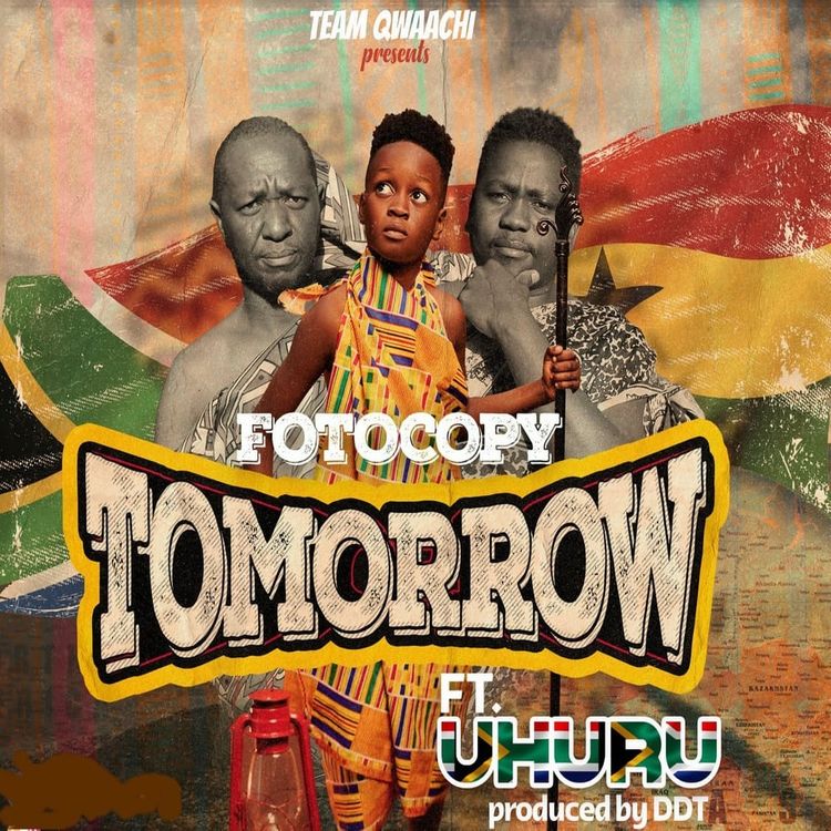 Tomorrow by Foto Copy ft Uhuru Full Mp3 Audio]