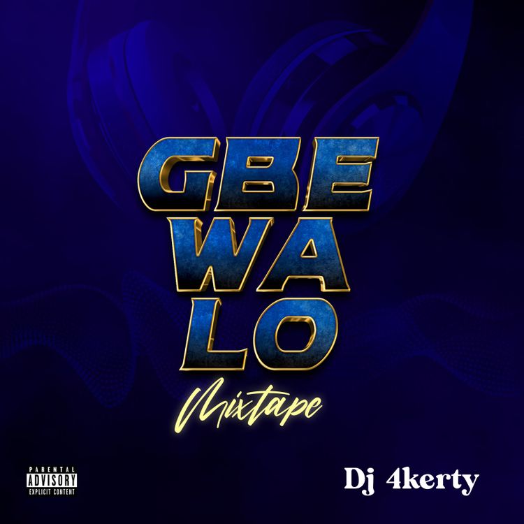 Download Music Mp3:DJ 4kerty – Gbe Wa Lo 2022 Mixtape