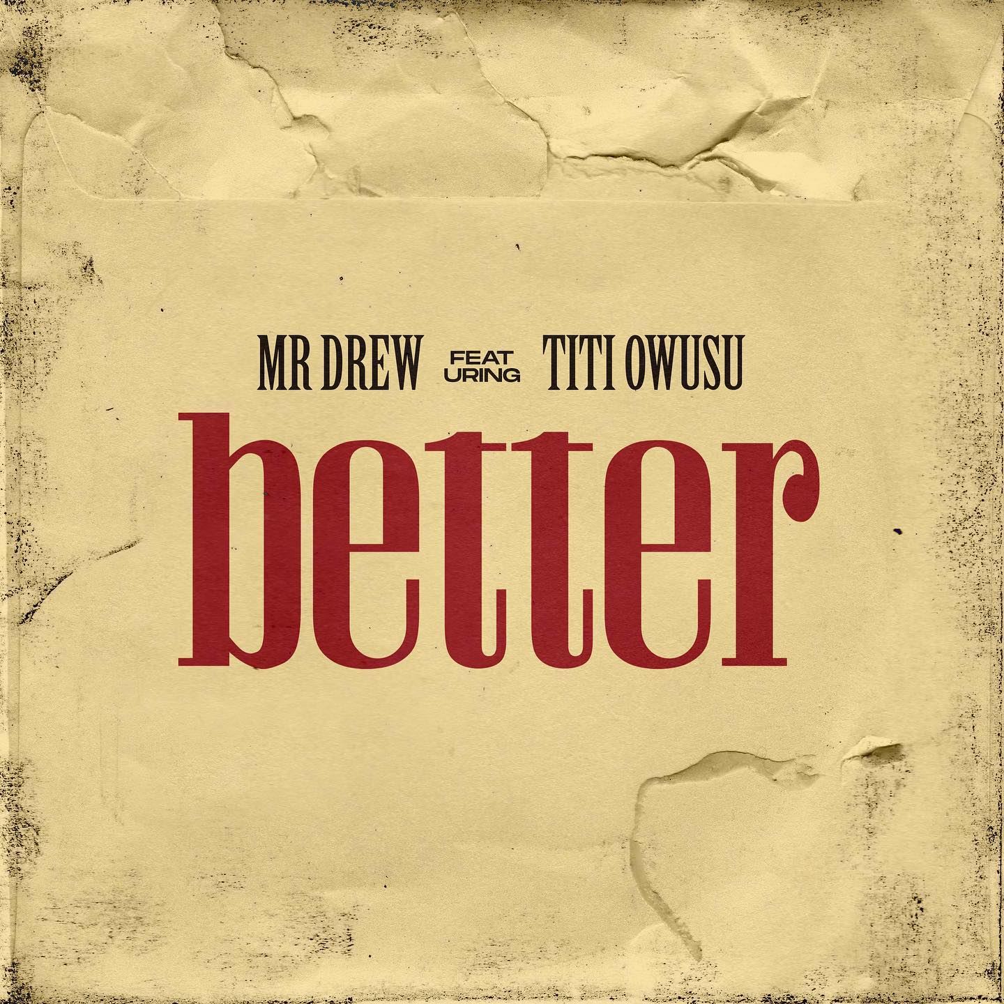 Better by Mr Drew ft TiTi Owusu www.Ghflamez.com
