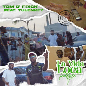 Download: Tom D’Frick Ft Tulenkey  La Vida Loca