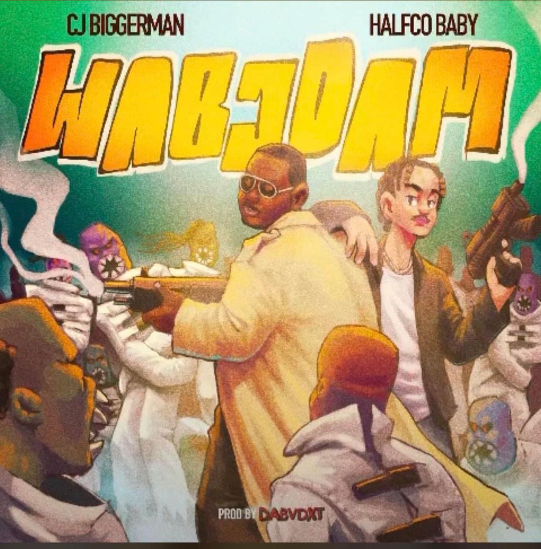 CJ Biggerman Ft Halfco Baby – Wabodam www.Ghflamez.com
