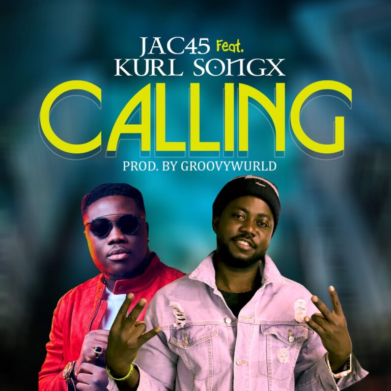 Download MP3: Jac45 ft Kurl Songx Calling