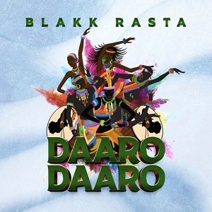 Download Music Mp3:Daaro Daaro by Blakk Rasta