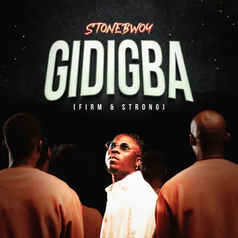 Download Music mp3: Gidigba by Stonebwoy