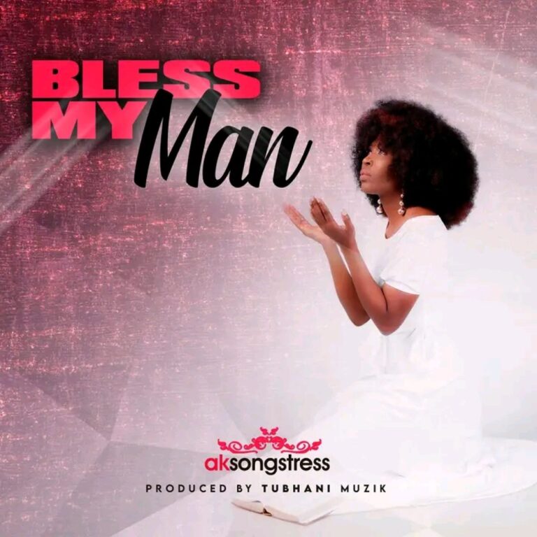 Download Music : Ak Songstress Bless my Man