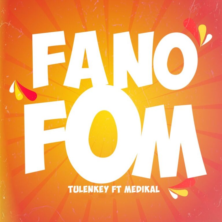 Download music:Tulenkey –Fa No Fom Ft. Medikal