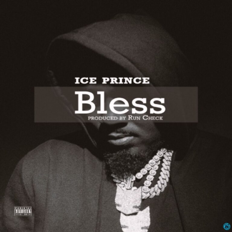 Download Music Mp3:Bless by Ice Prince(new song 2022)
