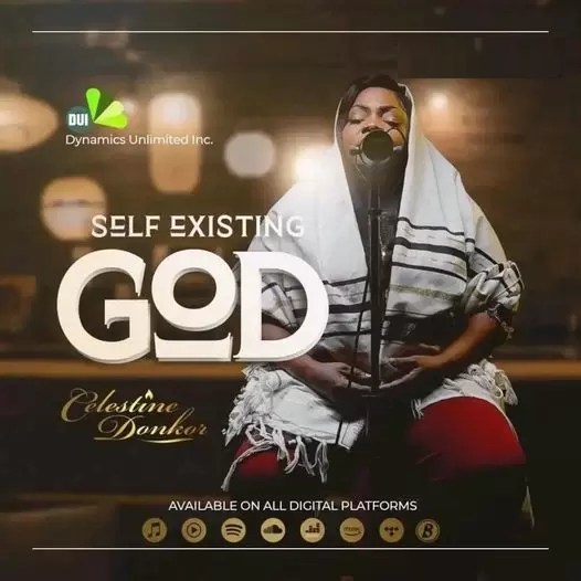 Download: Self Existing God by Celestine Donkor(New Song 2022)