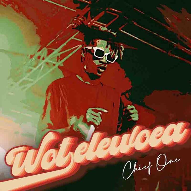 Download Mp3:Chief One – Wotelewoea (New Song)