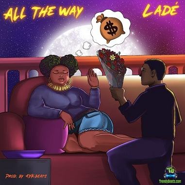 Download Music Mp3:Ladé – All The Way