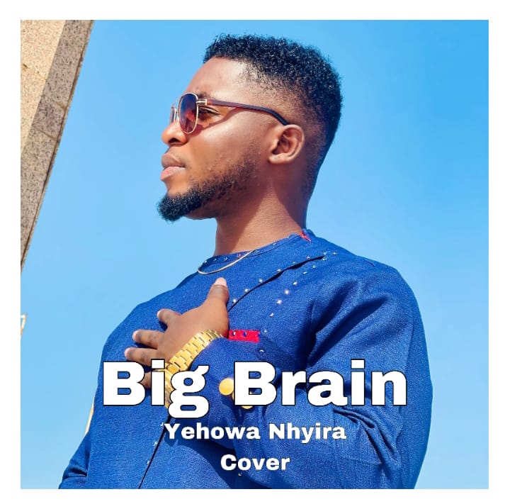 Bigbrain Yehowa Nhyira (Yaw Sarpong Cover)