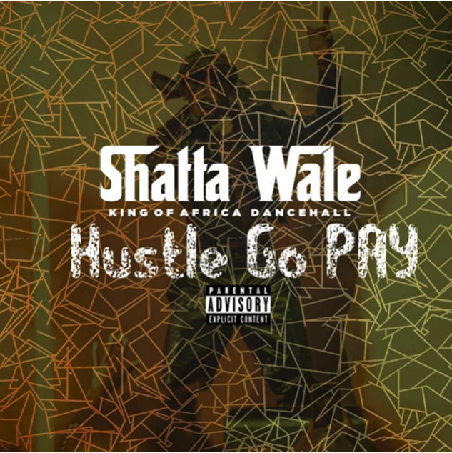 Download Mp3:Hustle Go Pay By Shatta Wale