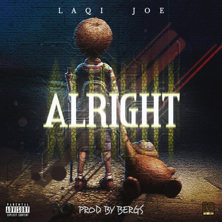 Download Mp3:Laqi Joe – Alright (Prod. By Bergs)